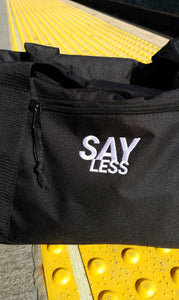 "SAYLESS" DUFFLE BAG