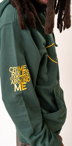 "CRIME RULES EVERYWHERE AROUND ME" PULLOVER HOODIE